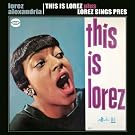 This Is Lorez / Lorez Sings Pres