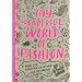 My Wonderful World of Fashion: A Book for Drawing, Creating and Dreaming