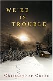 [Livre] We're In Trouble: Stories