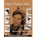 High Fashion Hats: 1950-1980