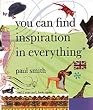 Paul Smith: You Can Find Inspiration in Everything - (And If You Can't, Look Again)