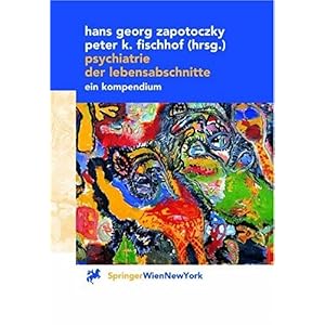 【クリックでお店のこの商品のページへ】Psychiatrie Der Lebensabschnitte： Ein Kompendium [ハードカバー]