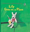 Lily Goes on a Plane (The adventures of George & Lily)