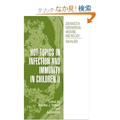 Hot Topics in Infection and Immunity in Children II (Advances in Experimental Medicine and Biology)