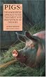 Pigs: The Homoeopathic Approach to the Treatment and Prevention of Diseases