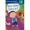 Here Comes Silent E! (Step into Reading)