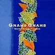 Gnahs Gnahs �O�i�[�X �O�i�[�X