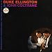 Duke Ellington & John Coltrane
