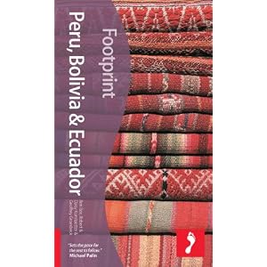 【クリックでお店のこの商品のページへ】Footprint Peru， Bolivia and Ecuador (Footprint Handbook Peru， Bolivia， and Ecuador) [ペーパーバック]