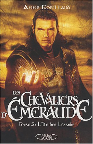  Les Chevaliers d'Emeraude, Tome 5 : L'Ile des Lézards