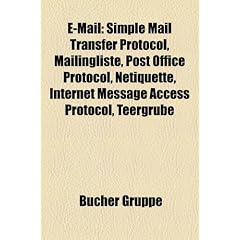 E-mail: Simple Mail Transfer Protocol, Mailingliste, Post Office Protocol, Netiquette, Internet Message Access Protocol, Teerg