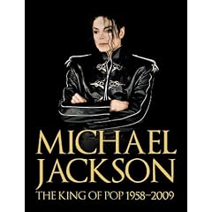 Michael Jackson: The King of Pop 1958-2009