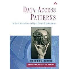 Data Access Patterns: Database Interactions in Object-Oriented Applications (Software Patterns Series)