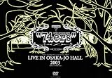 74ers LIVE IN OSAKA-JO HALL 2003 [DVD]