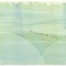 Humming Life