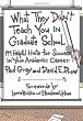 What They Didnt Teach You in Graduate School: 199 Helpful Hints for Success in Your Academic Career