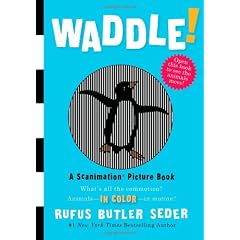 Waddle!: A Scanimation Picture Book (Scanimation Picture Books)