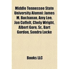 Middle Tennessee State University Alumni: James M. Buchanan, Amy Lee, Jon Coffelt, Chely Wright, Albert Gore, Sr., Bart Gordon, Sondra Locke