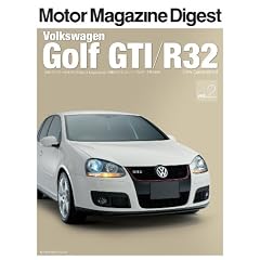 Motor Magazine Digest (���[�^�[�}�K�W�� �_�C�W�F�X�g) Vol.2 Volkswagen Golf GTI/R32 (Motor Magazine Mook)