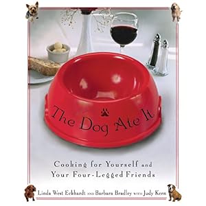 【クリックで詳細表示】The Dog Ate It： Cooking for Yourself and Your Four-Legged Friends [ペーパーバック]