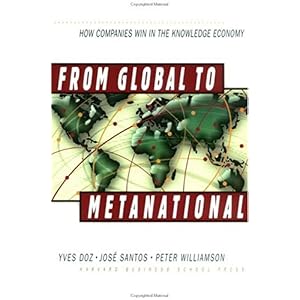 【クリックで詳細表示】From Global to Metanational： How Companies Win in the Knowledge Economy [ハードカバー]
