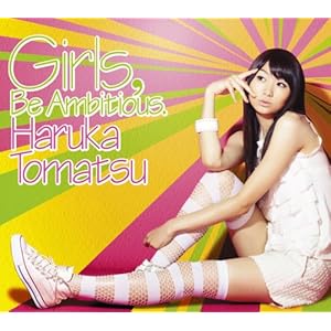【クリックで詳細表示】Girls，Be Ambitious. [Single， Maxi]