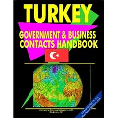 Turkey Government And Business Contacts Handbook (World Business, Investment and Government Library)