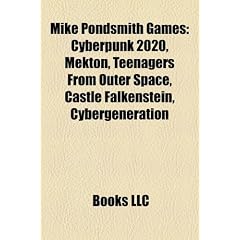 Mike Pondsmith Games Mike Pondsmith Games: Cyberpunk 2020, Mekton, Teenagers from Outer Space, Castle Fcyberpunk 2020, Mekton, Teenagers from Outer Sp