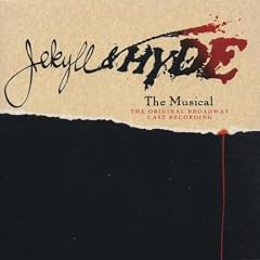 Jekyll & Hyde: The Musical (1997 Original Broadway Cast)