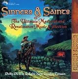 [Music] Sinners & Saints: The Ultimate Medieval and Renaissance Music Collection