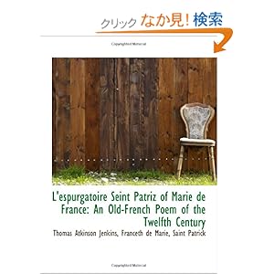 【クリックでお店のこの商品のページへ】L’espurgatoire Seint Patriz of Marie de France: An Old-French Poem of the Twelfth Century: Thomas Atkinson Jenkins, Franceth de Marie, Saint Patrick: 洋書