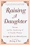 Raising a Daughter: Parents and the Awakening of a Healthy Woman