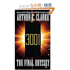 【クリックでお店のこの商品のページへ】3001 The Final Odyssey: Arthur C. Clarke: 洋書