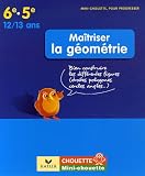 [Livre] Maîtriser la géométrie 6e-5e : Bien construire les différentes figures (droites, polygones, cercles, angles...)