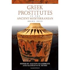Greek Prostitutes in the Ancient Mediterranean, 800 BCE-200 CE (Wisconsin Studies in Classics)