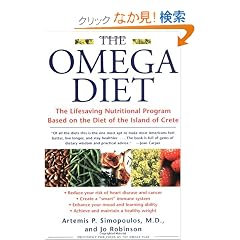 The Omega Diet: The Lifesaving Nutritional Program Based on the Best of the Mediterranean Diets