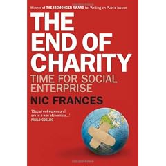 The End of Charity: Time for Social Enterprise