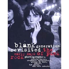 Blank Generation Revisited: The Early Days of Punk Rock