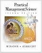 Practical Management Science: Spreadsheet Modeling and Applications Update