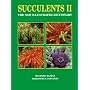 Succulents II: The New Illustrated Dictionary