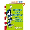 Yertle the Turtle and Other Stories (Dr Seuss - Yellow Back Book)