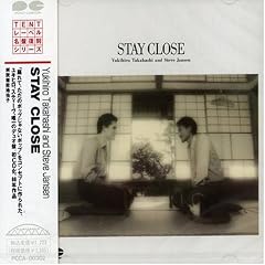 STAY CLOSE