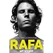 Rafa: My Story