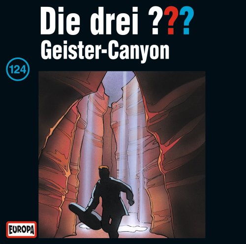  Die drei Fragezeichen - Folge 124: Geister-Canyon