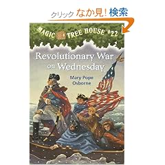 Magic Tree House #22: Revolutionary War on Wednesday (A Stepping Stone Book(TM))