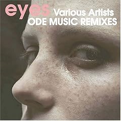 【クリックで詳細表示】ODE MUSIC REMIXES ～eyes