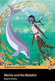 Maisie and the Dolphin: Easystarts (Penguin Readers (Graded Readers))