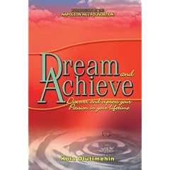 Dream and Achieve: Discover and Express Your Passion in Your Lifetime