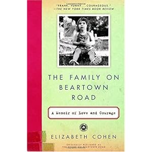 【クリックで詳細表示】The Family on Beartown Road： A Memoir of Love and Courage： Elizabeth Cohen： 洋書