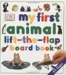 My First Animal Lift-The-Flap Board Book